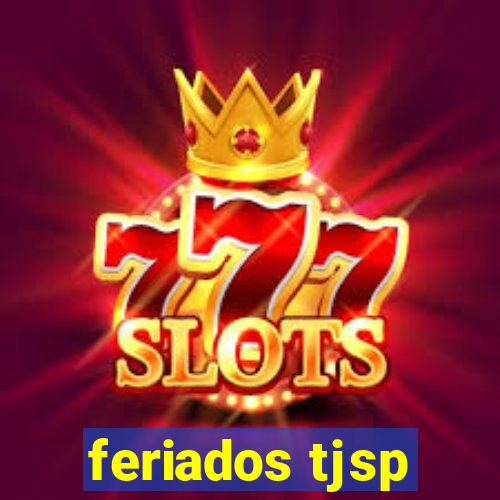 feriados tjsp